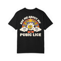 Funny Ask Me About My Pubic Lice T-Shirt - Retro Sunflower Humor Gift Tee