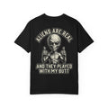ALIENS ARE REAL AND THEY PLAYED WITH MY BUTT Funny Sarcastic Adult Humor T-Shirt