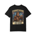 Bigfoot I Wasn't Hiding I Was Banging Your Momma Funny Sasquatch Adult Humor Graphic Shirt