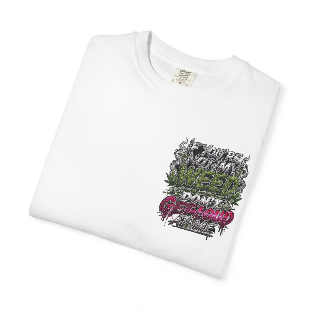 Loud Weed Gritty Graphic T-Shirt
