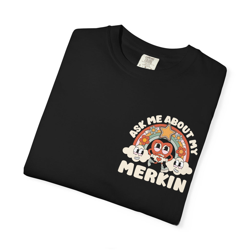 Adult Humor "Ask Me About My Merkin" Double-Sided Retro Tee