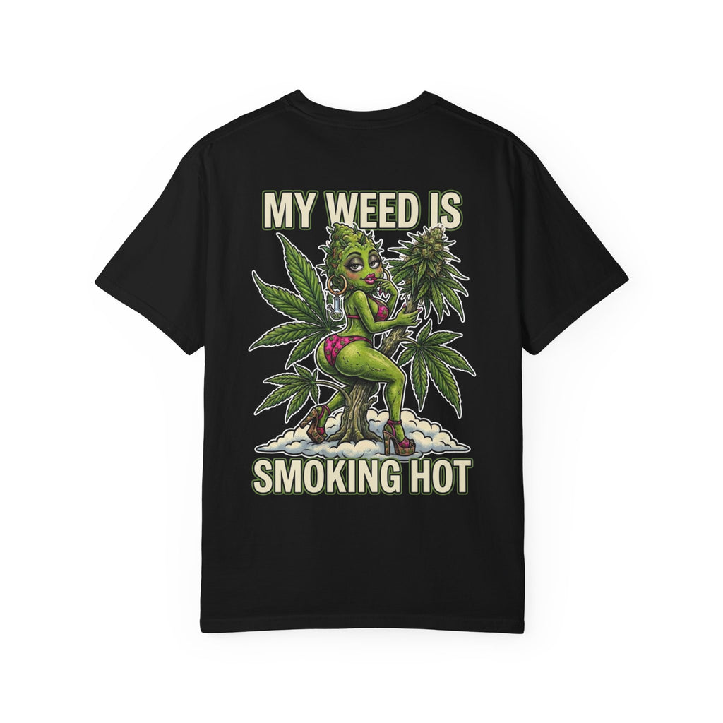 My Weed Is Smoking Hot T-Shirt - Funny 420 Stoner Pinup Cannabis Marijuana Vintage Style Graphic T