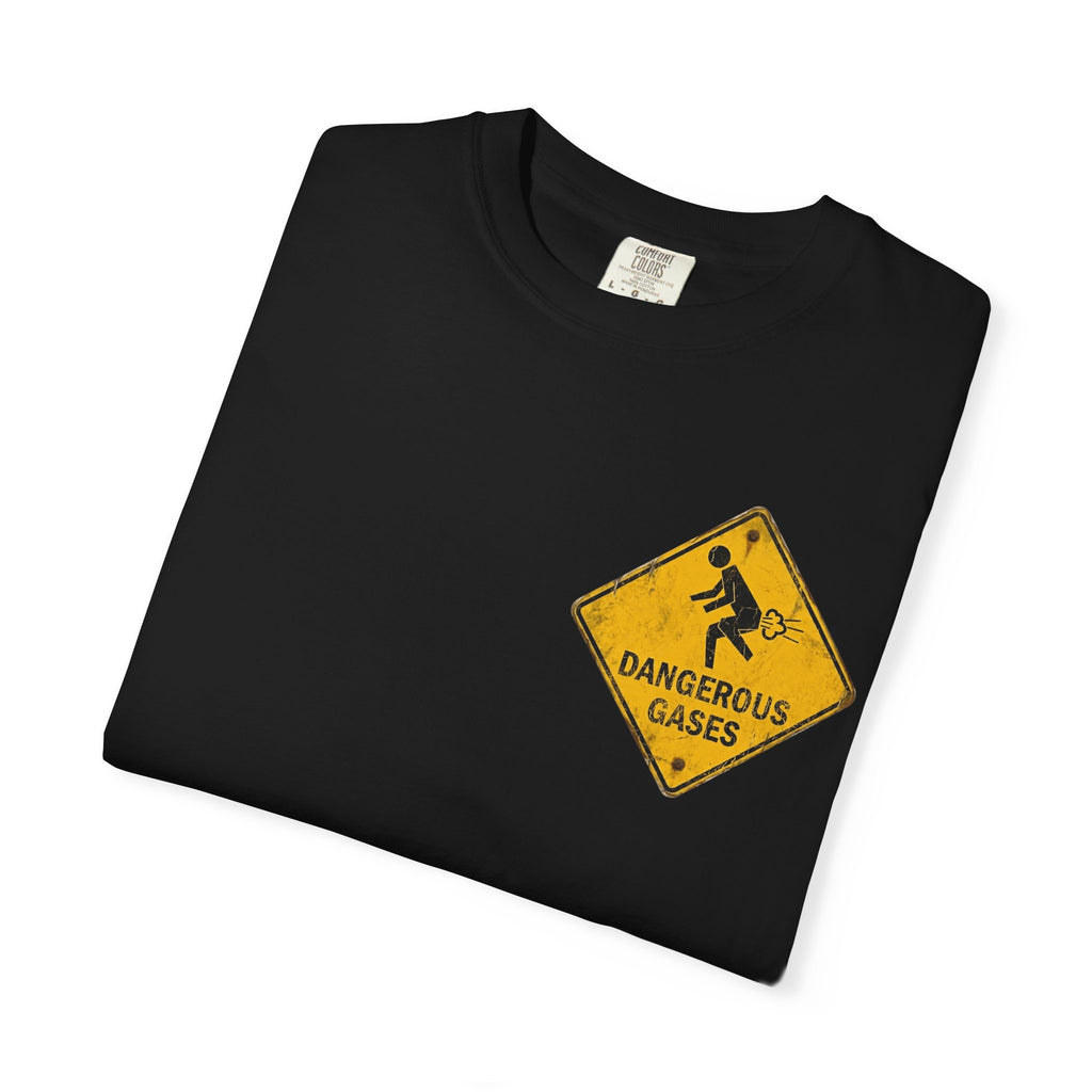 DANGEROUS GASES Funny Sarcastic Warning Sign T-Shirt - Adult Humor Gift Tee