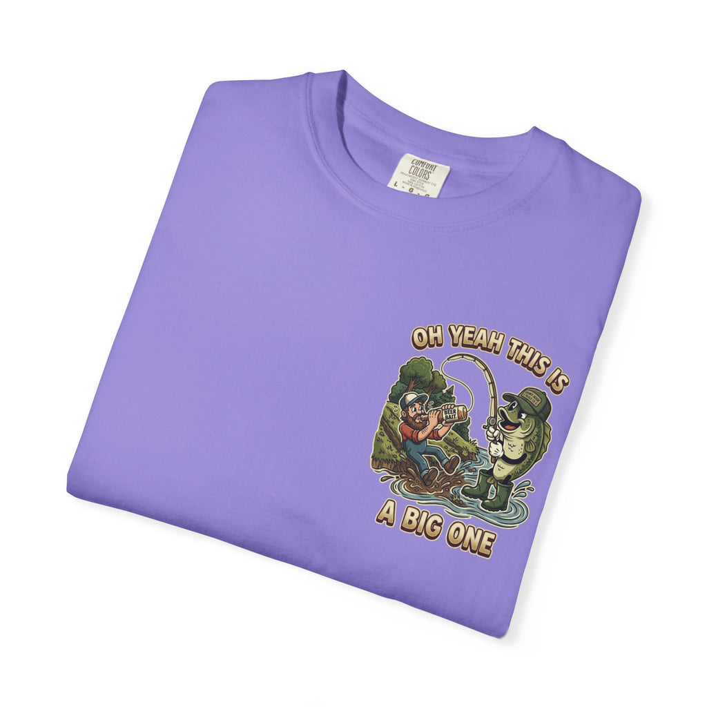 Oh Yeah This Is A Big One Funny Fishing T-Shirt - Sarcastic Fisherman Gift Tee