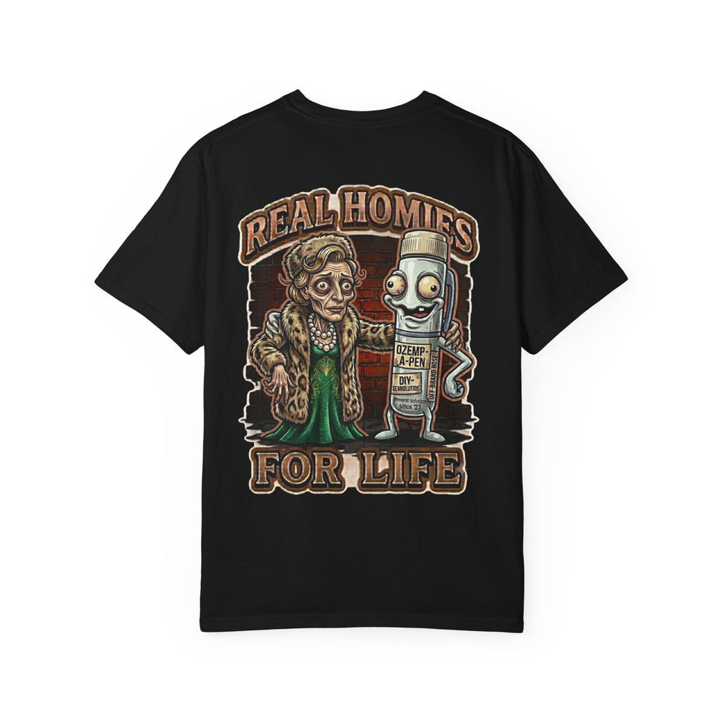 Real Homies For Life Shirt - Funny Hollywood Diet Ozempic Weight Loss Fashion Adult Humor Tee
