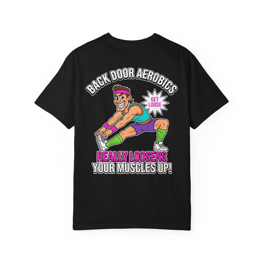 Back Door Aerobics Really Loosens Your Muscles Up Funny Retro 80s Workout Graphic T-Shirt