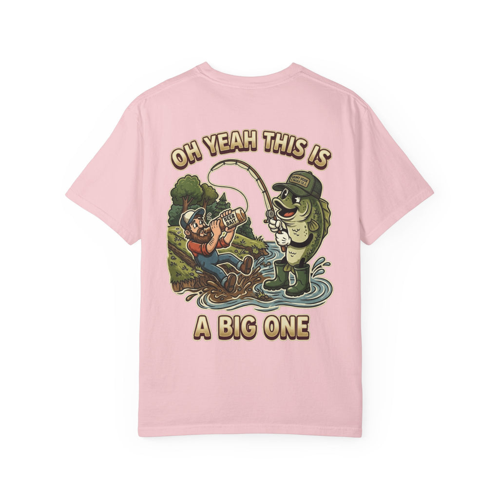 Oh Yeah This Is A Big One Funny Fishing T-Shirt - Sarcastic Fisherman Gift Tee