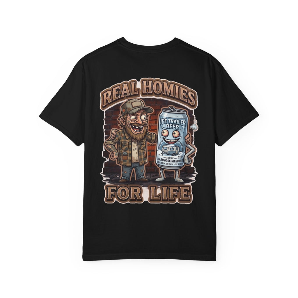 Real Homies For Life Shirt - Funny Beer Can Country Guy Redneck Southern Adult Humor Gag Tee
