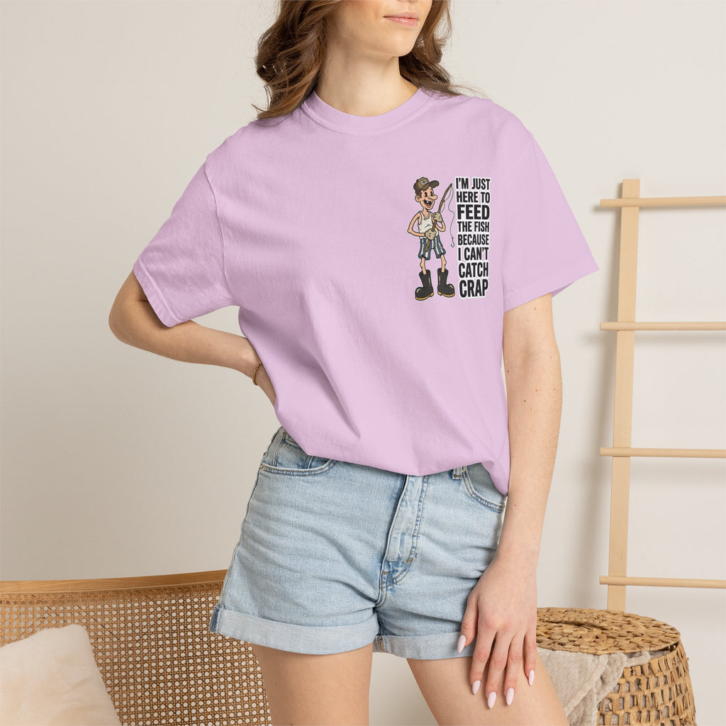 I'm Just Here To Feed The Fish Because I Can't Catch Crap Funny Fishing Humor T-Shirt