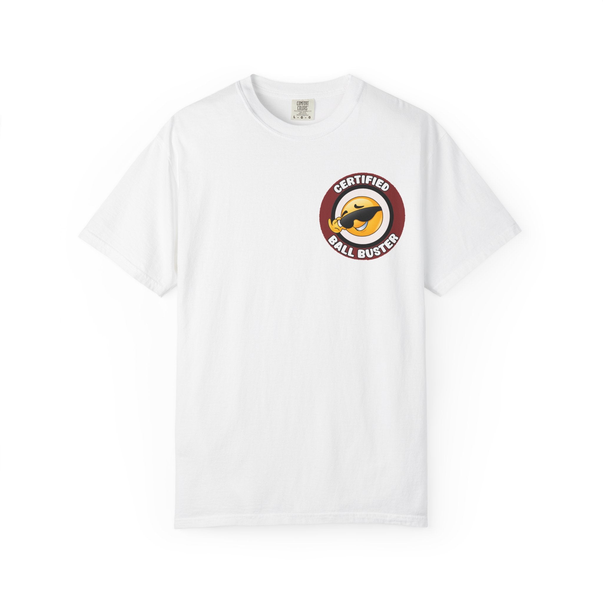 Adult Humor "Certified Ball Buster" Double-Sided Tee