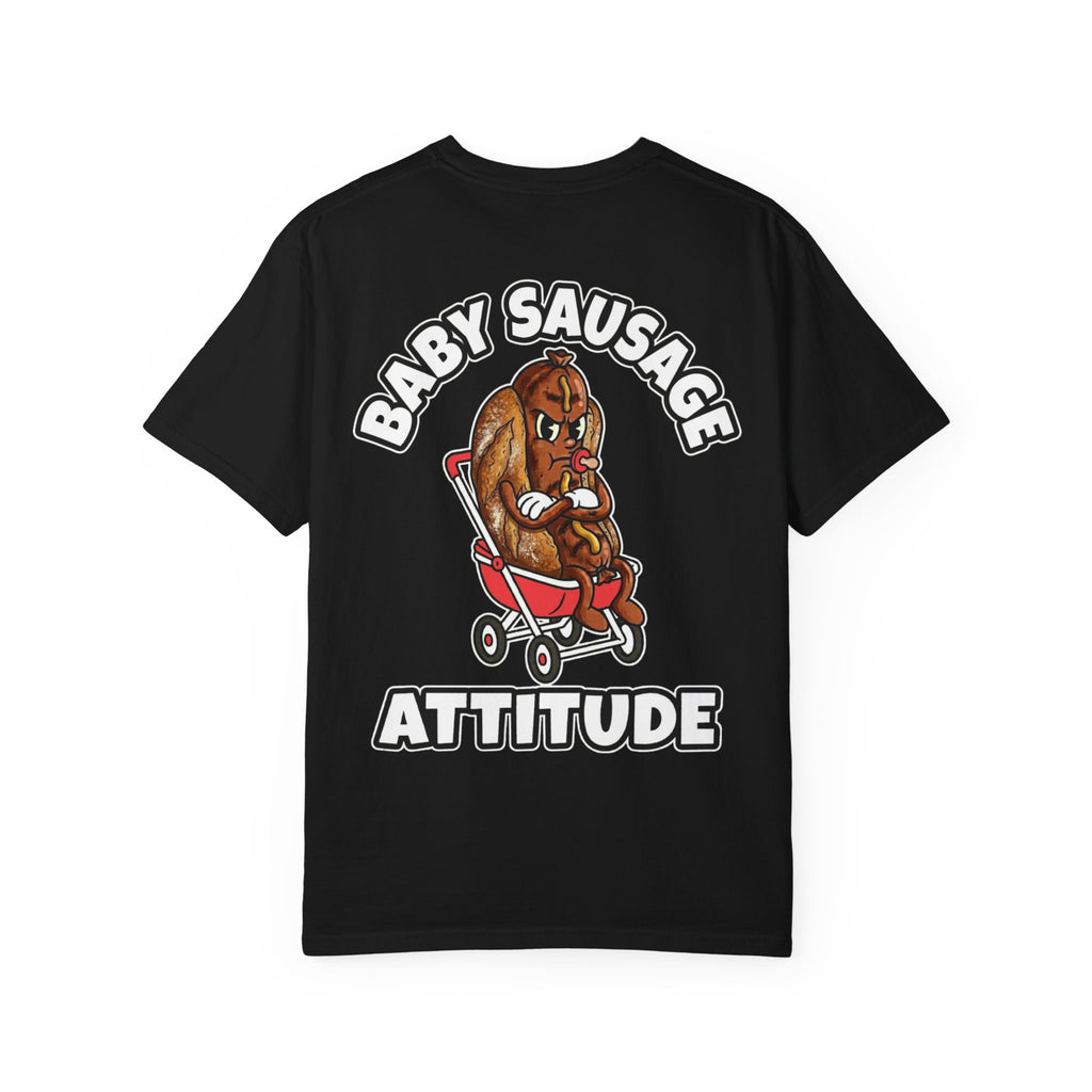 BABY SAUSAGE ATTITUDE Funny Sarcastic Adult Humor T-Shirt - Cheeky Double Entendre Graphic Tee