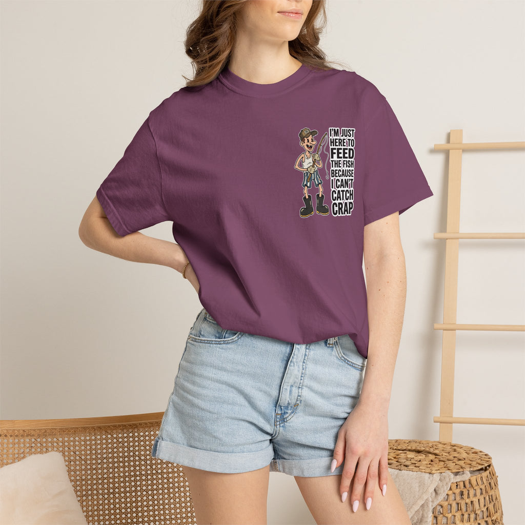 I'm Just Here To Feed The Fish Because I Can't Catch Crap Funny Fishing Humor T-Shirt
