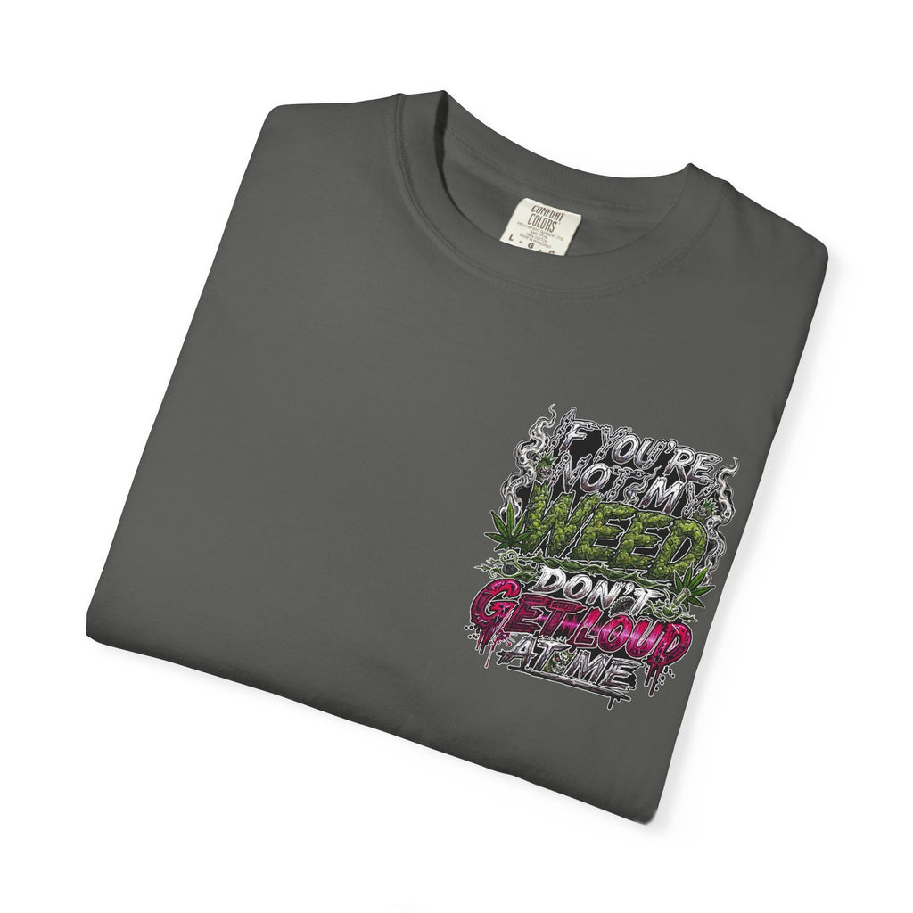 Loud Weed Gritty Graphic T-Shirt