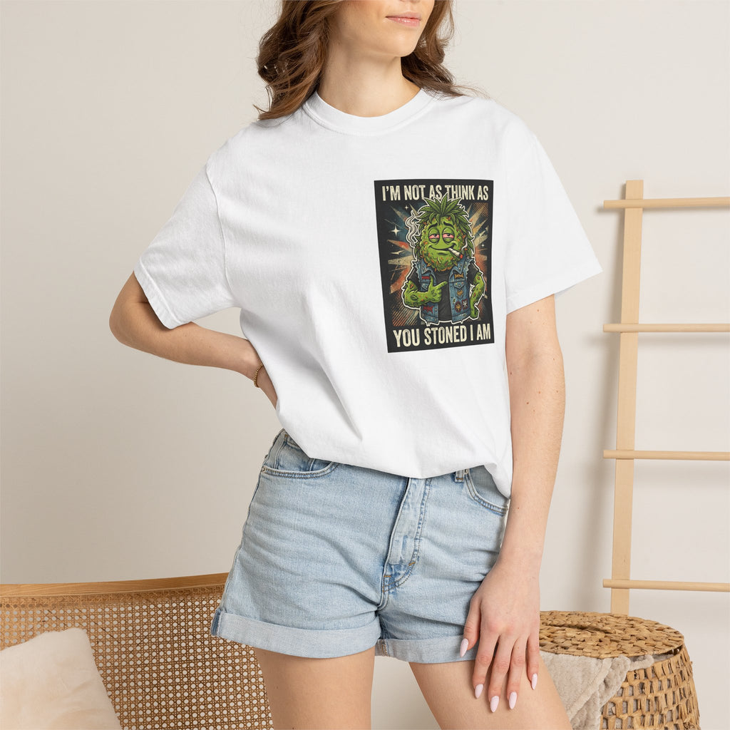 I'm Not As Think As You Stoned I Am Funny Bud Retro Graphic Tee