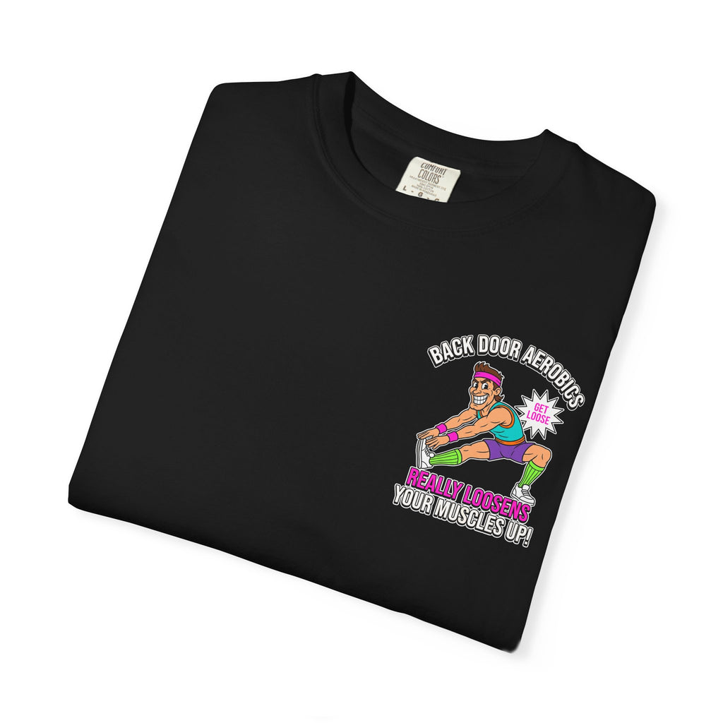 Back Door Aerobics Really Loosens Your Muscles Up Funny Retro 80s Workout Graphic T-Shirt