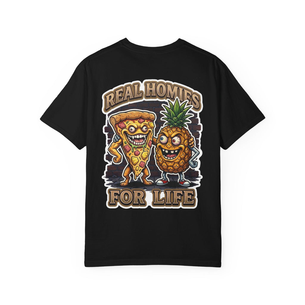 Real Homies For Life Shirt - Funny Hawaiian Pizza Pineapple Pepperoni Food Adult Humor Gag Tee