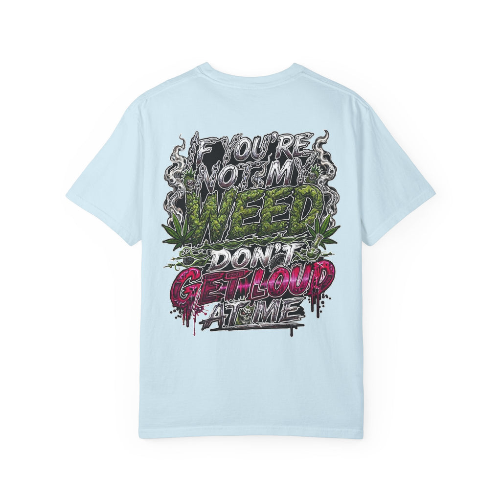 Loud Weed Gritty Graphic T-Shirt
