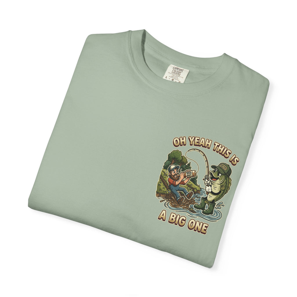 Oh Yeah This Is A Big One Funny Fishing T-Shirt - Sarcastic Fisherman Gift Tee