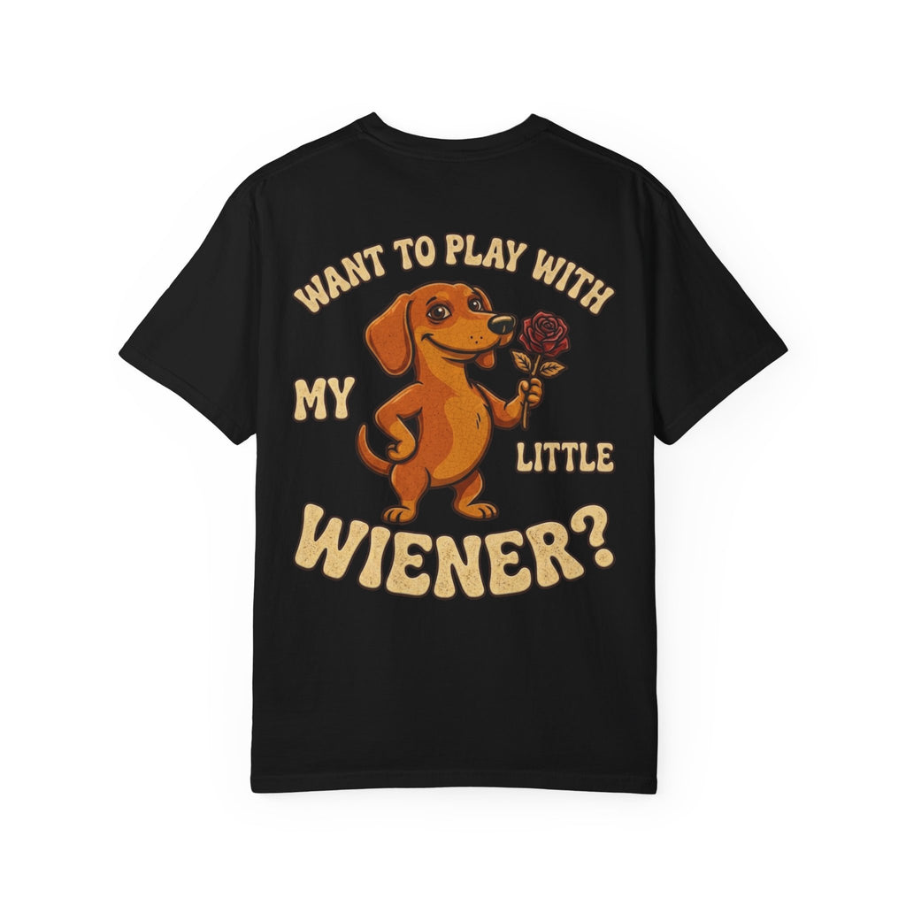 Want To Play With My Little Wiener Funny Dachshund Dog Adult Humor Sarcastic Pun Graphic