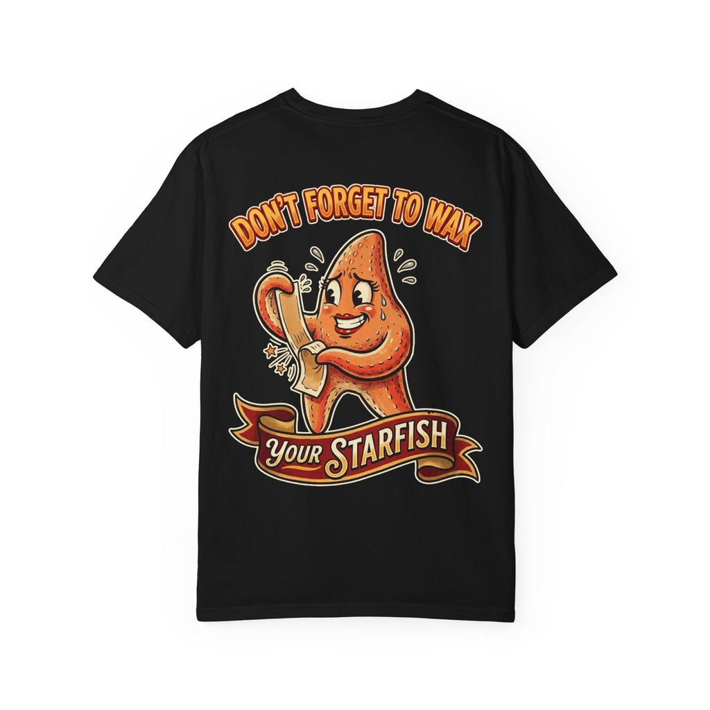 Dont Forget To Wax Your Starfish | Funny Retro Esthetician Shirt Adult Humor Gift Tee
