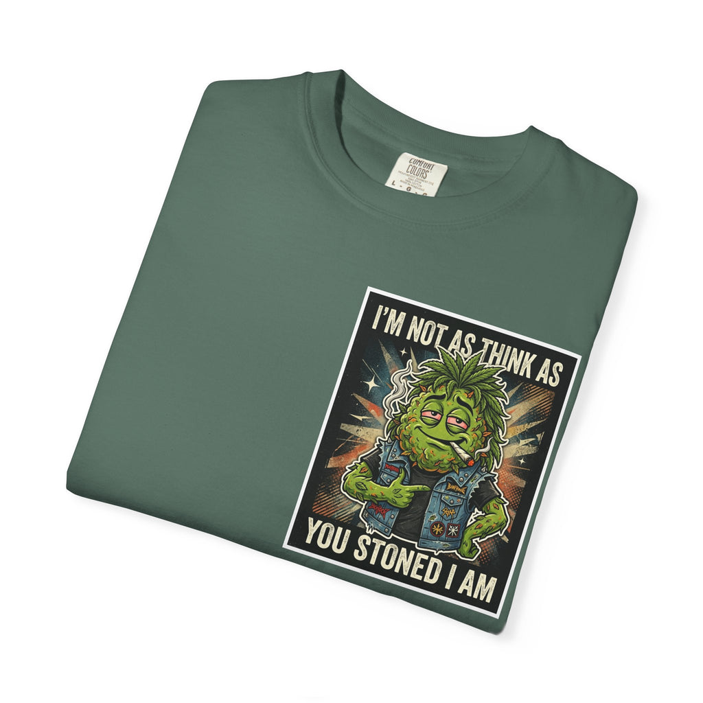 I'm Not As Think As You Stoned I Am Funny Bud Retro Graphic Tee