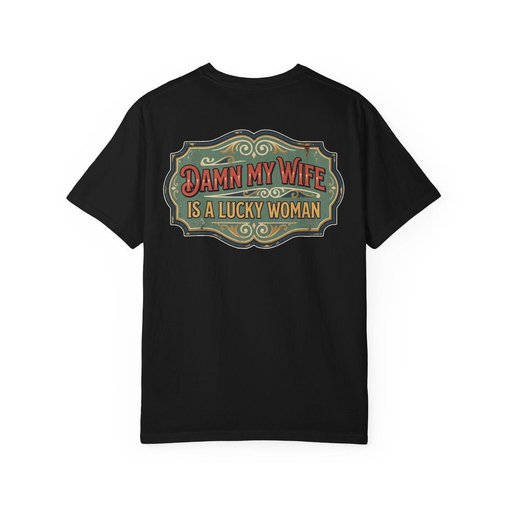 Damn My Wife Is A Lucky Woman | Funny Husband Retro Tee | Vintage Style Gift Shirt