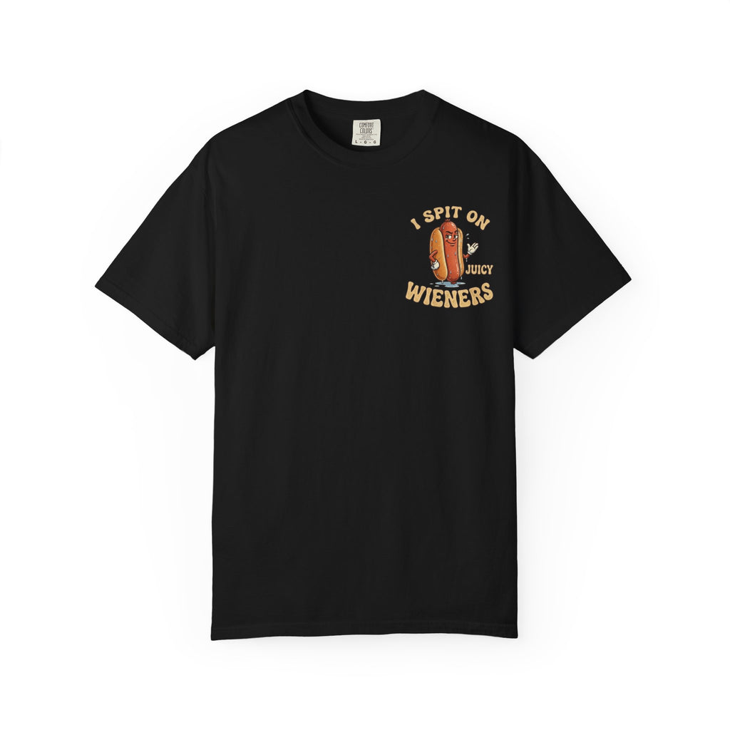 I Spit On Juicy Wieners Funny Adult Humor Sarcastic Food Pun Graphic