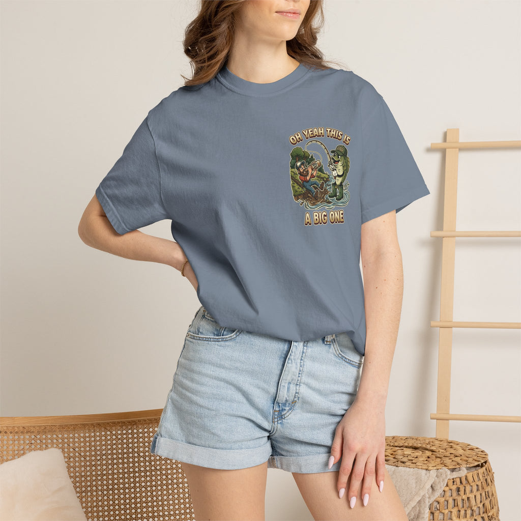Oh Yeah This Is A Big One Funny Fishing T-Shirt - Sarcastic Fisherman Gift Tee