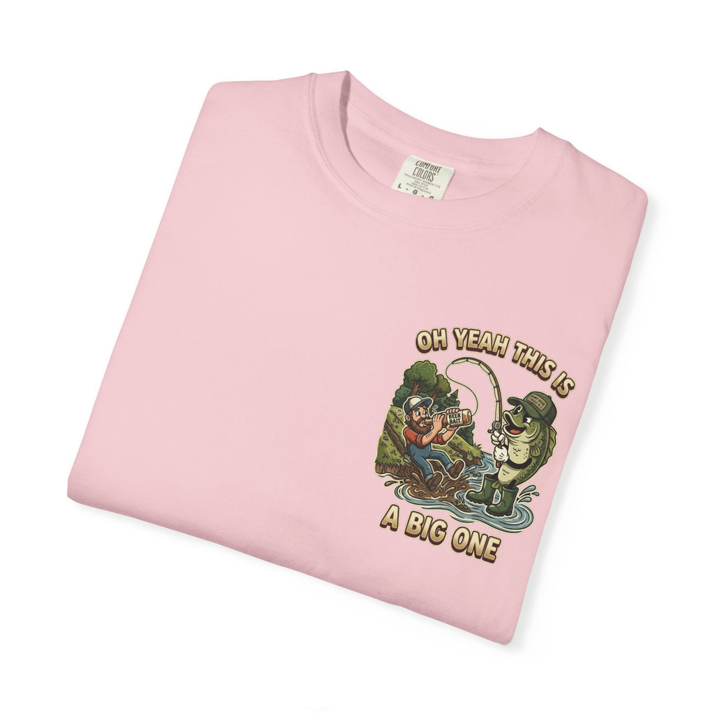 Oh Yeah This Is A Big One Funny Fishing T-Shirt - Sarcastic Fisherman Gift Tee