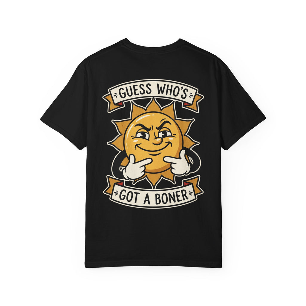 Guess Who Has Got A Boner Funny Adult Humor Shirt - Crude Joke Offensive Gag Gift Novelty