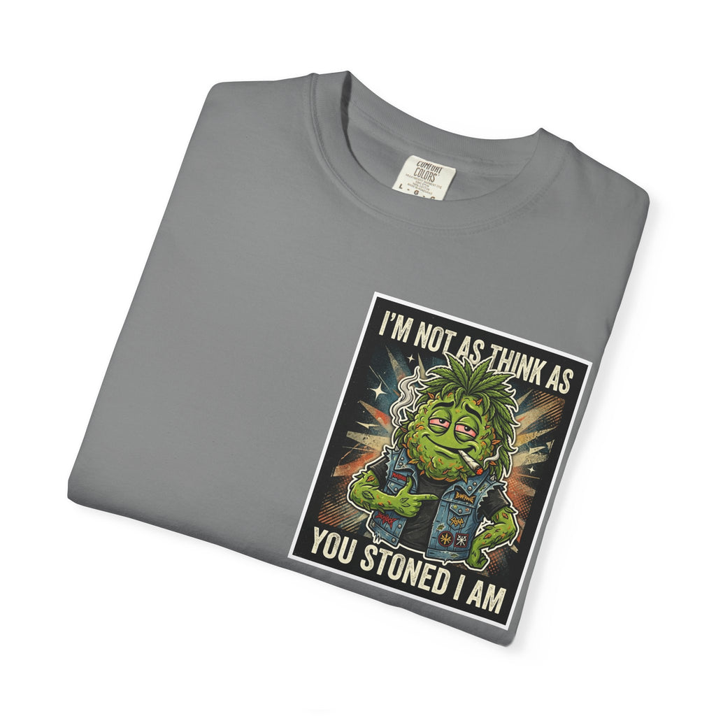 I'm Not As Think As You Stoned I Am Funny Bud Retro Graphic Tee