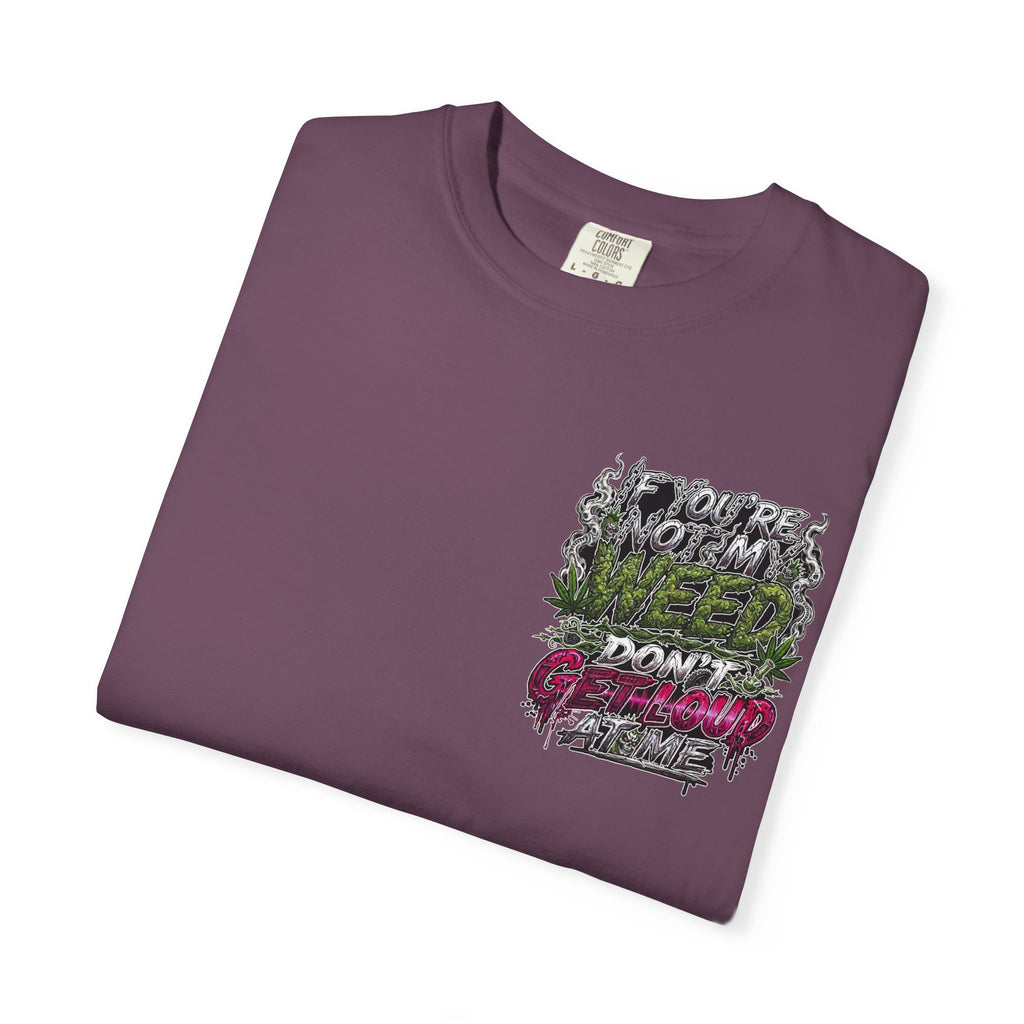Loud Weed Gritty Graphic T-Shirt