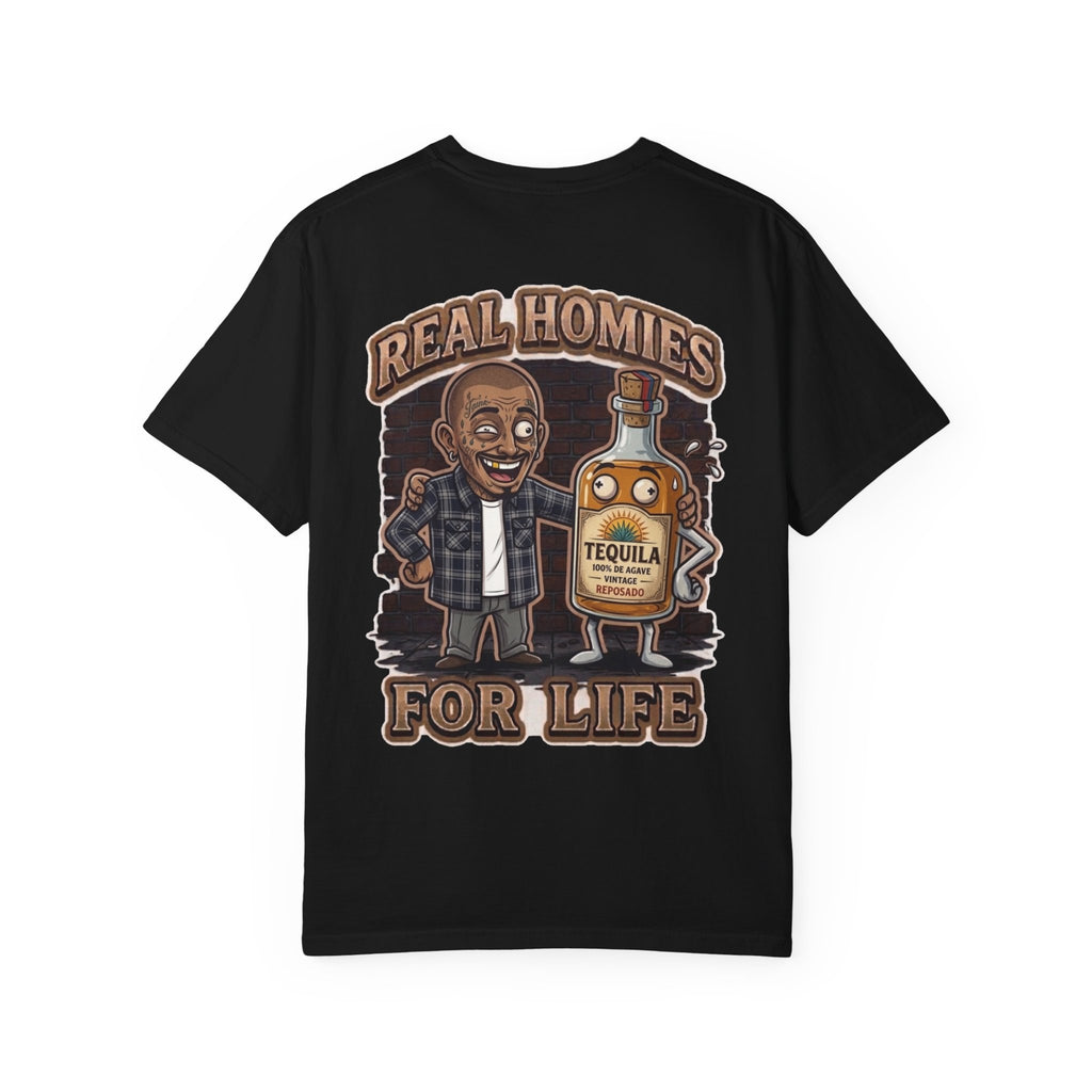 Real Homies For Life Shirt - Funny Cholo Tequila Bottle Mexican Culture Adult Humor Gag Tee