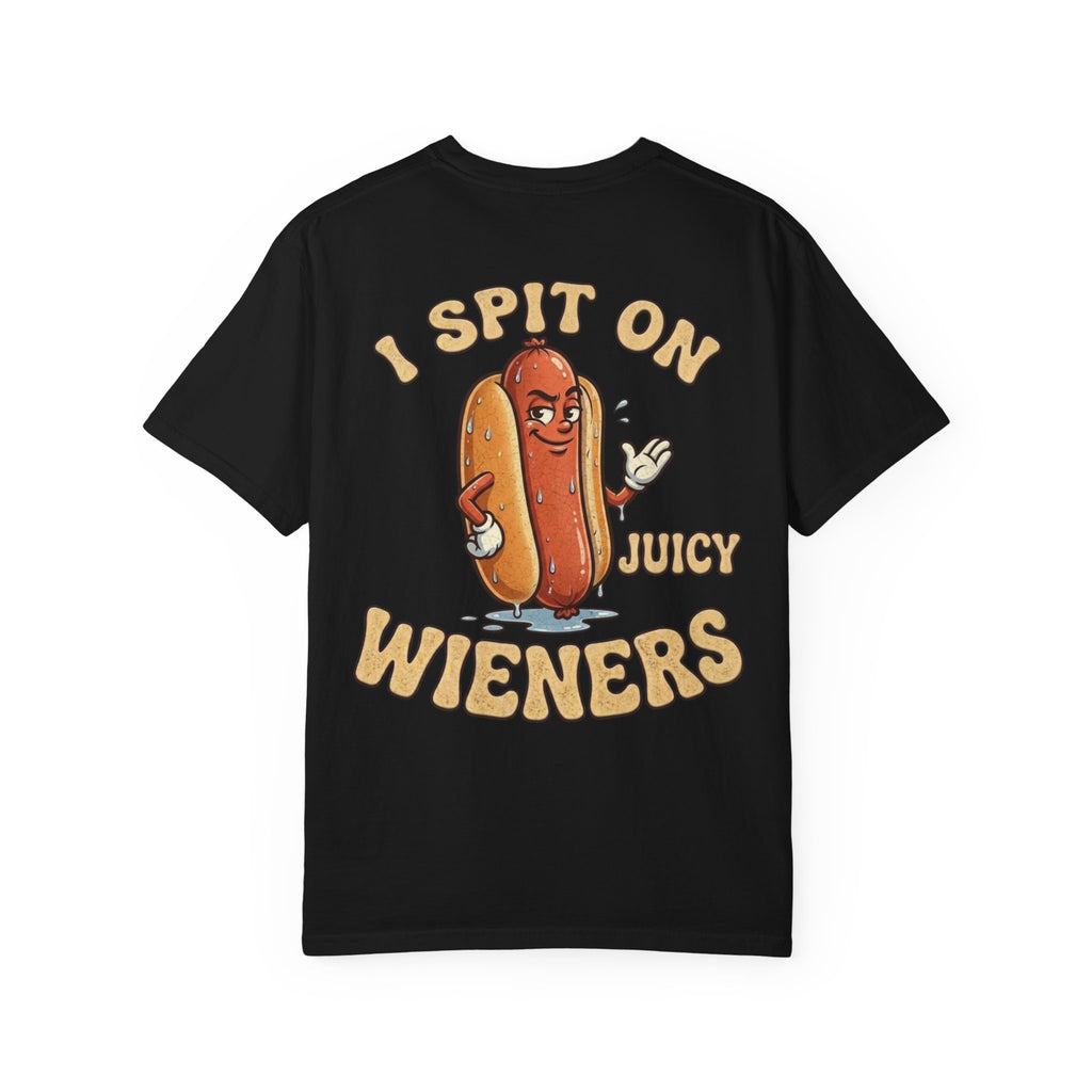 I Spit On Juicy Wieners Funny Adult Humor Sarcastic Food Pun Graphic