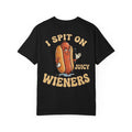 I Spit On Juicy Wieners Funny Adult Humor Sarcastic Food Pun Graphic