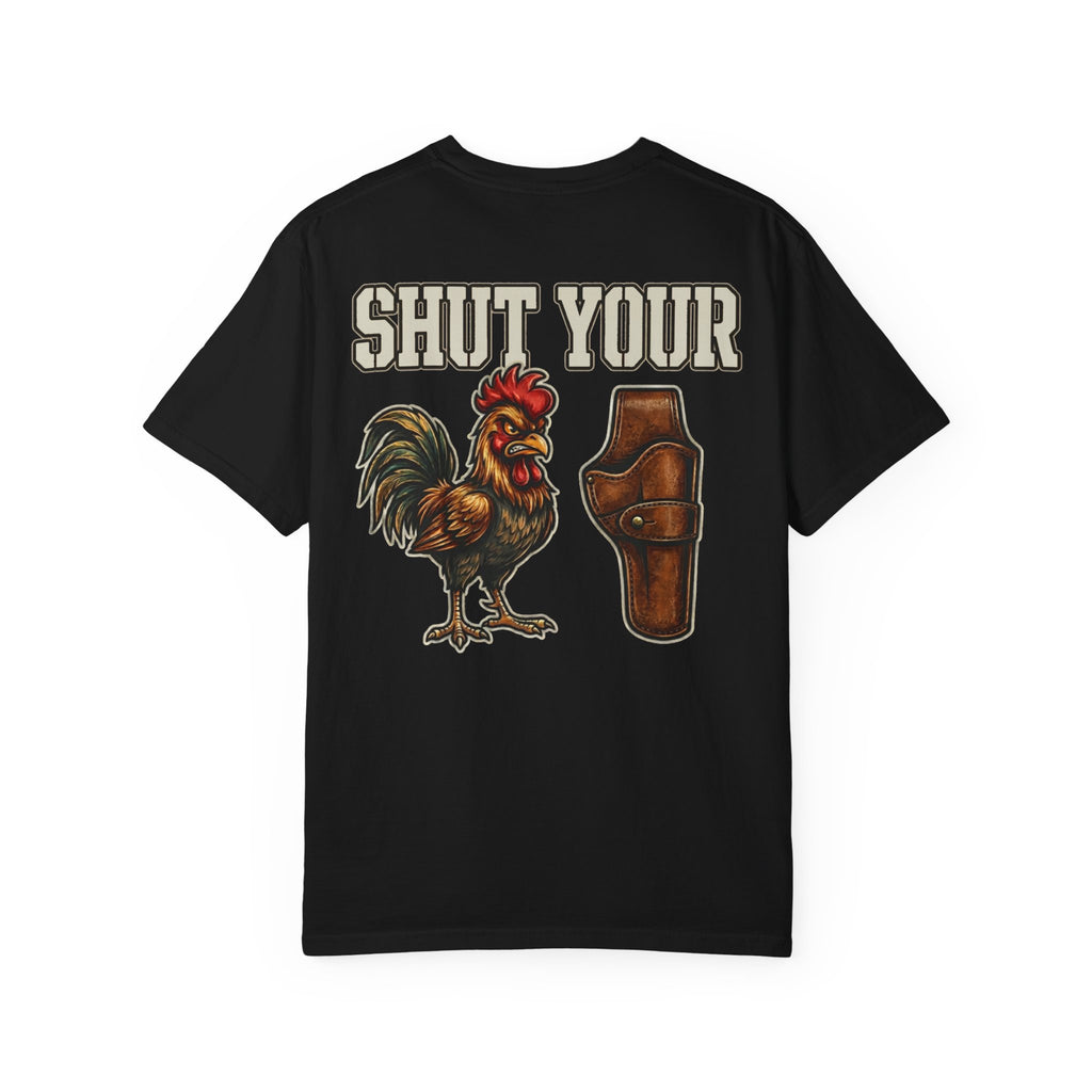 Shut Your Cock Holster Funny Rooster Shirt - Retro Western Rude Gag Gift Novelty T-Shirt