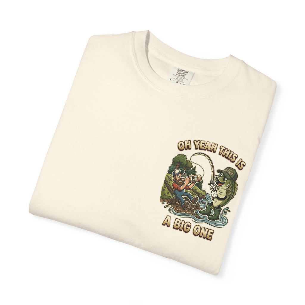 Oh Yeah This Is A Big One Funny Fishing T-Shirt - Sarcastic Fisherman Gift Tee