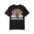 Ask Me About My Mudflaps Graphic Tee - Funny Retro Inappropriate Adult Humor Shirt