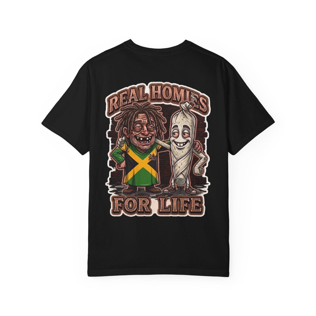 Real Homies For Life Shirt - Funny Stoner Weed Joint Rasta Jamaica 420 Cannabis Adult Humor Tee