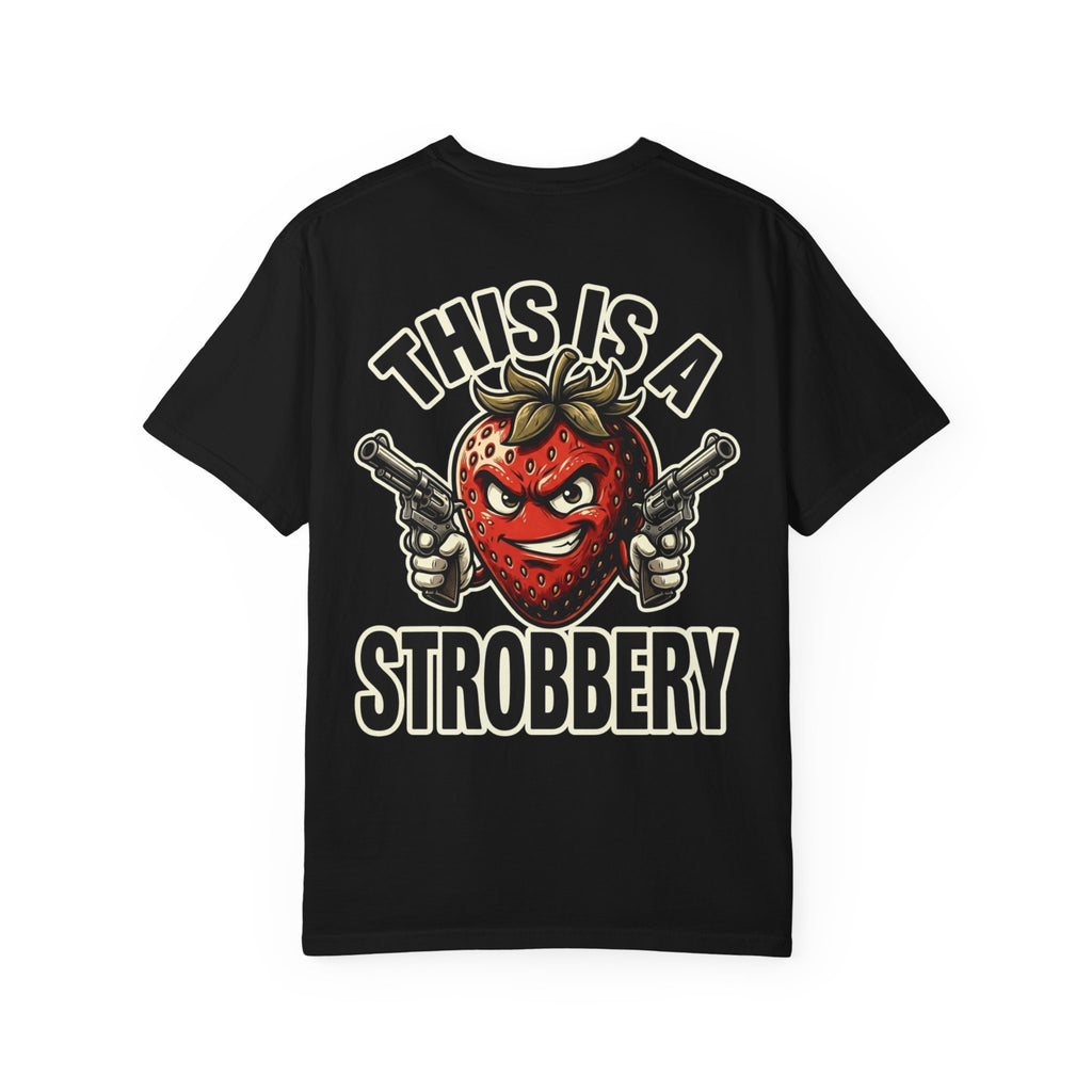 THIS IS A STROBBERY Funny Fruit Pun T-Shirt - Edgy Food Humor Gift Tee