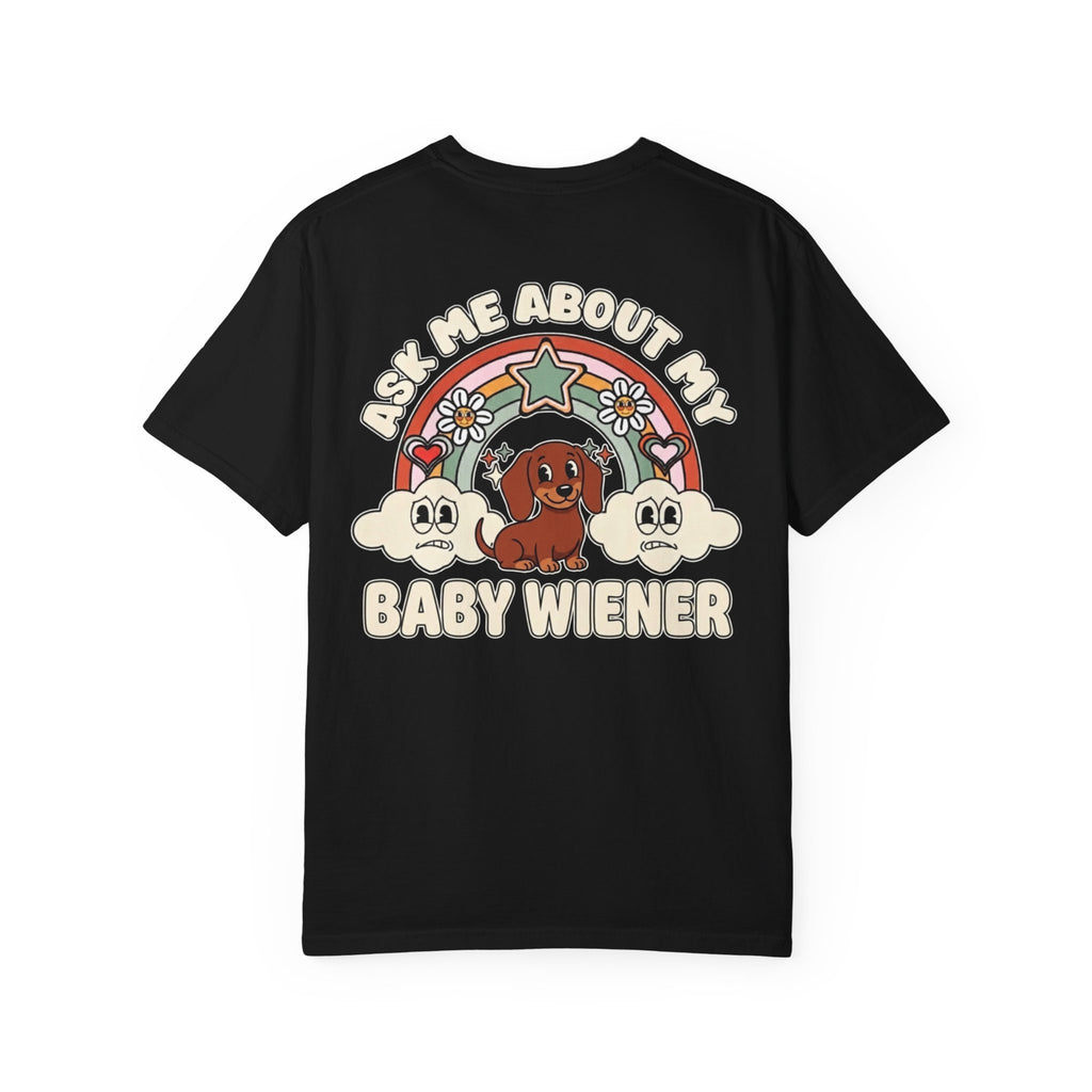 Ask Me About My Baby Wiener Funny Dachshund Dog Retro Rainbow Graphic T-Shirt