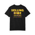 Selling Dick 40 An Inch Buy All 3 For 100 Funny Golden Yellow Emoji Adult Humor T-Shirt