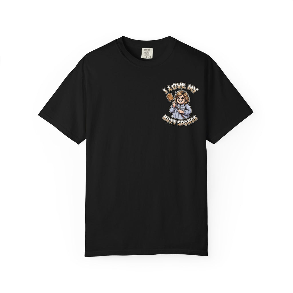 I Love My Butt Sponge Shirt - Funny Bathroom Humor Sarcastic Gag Gift T-Shirt