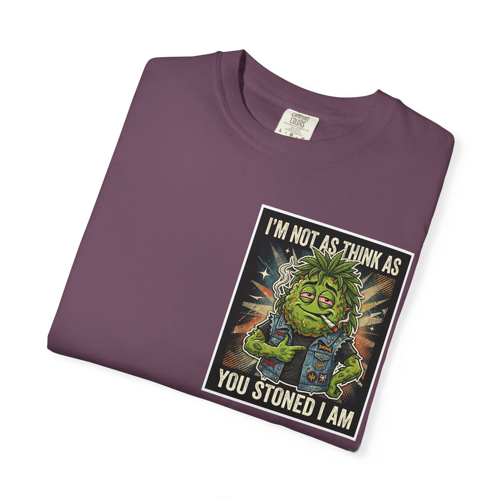 I'm Not As Think As You Stoned I Am Funny Bud Retro Graphic Tee