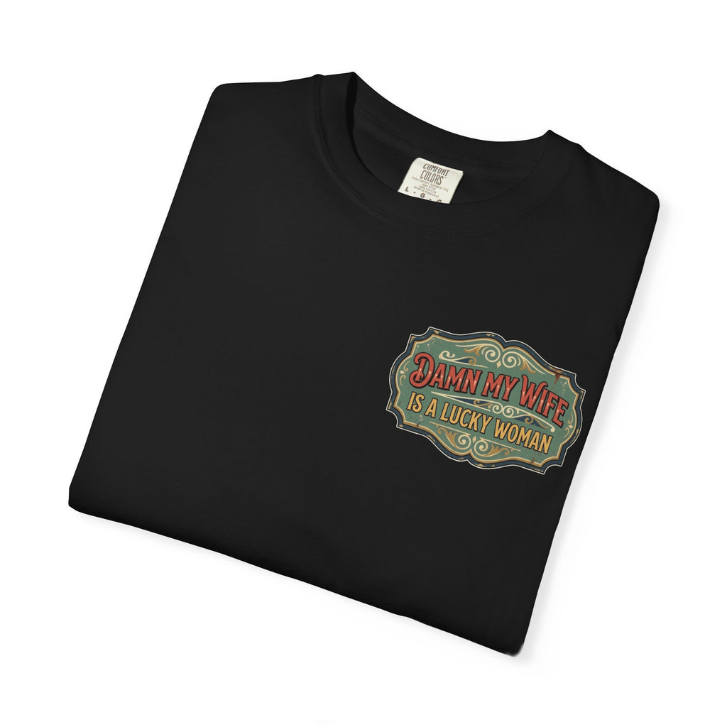 Damn My Wife Is A Lucky Woman | Funny Husband Retro Tee | Vintage Style Gift Shirt