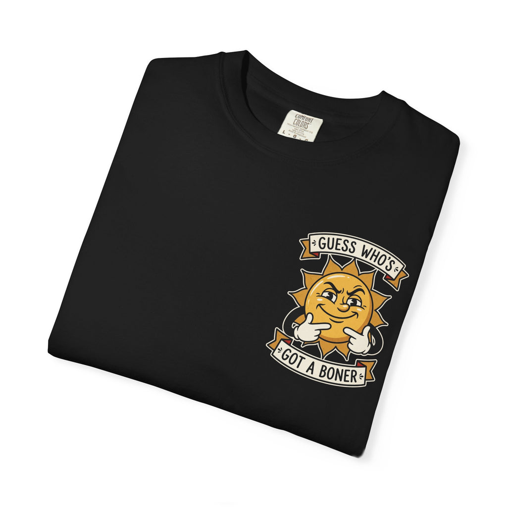 Guess Who Has Got A Boner Funny Adult Humor Shirt - Crude Joke Offensive Gag Gift Novelty