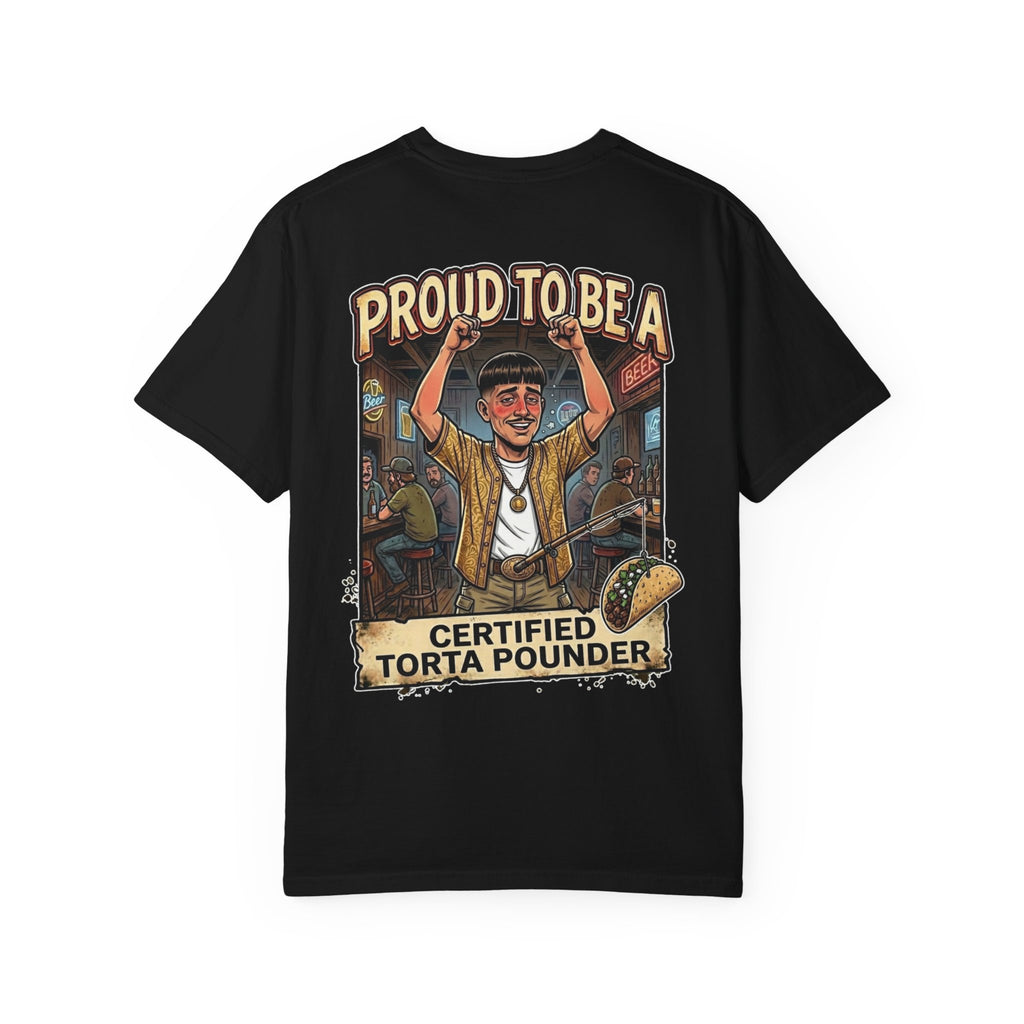 Proud To Be A Certified Torta Pounder Shirt - Funny Mexican Country Adult Humor Tee
