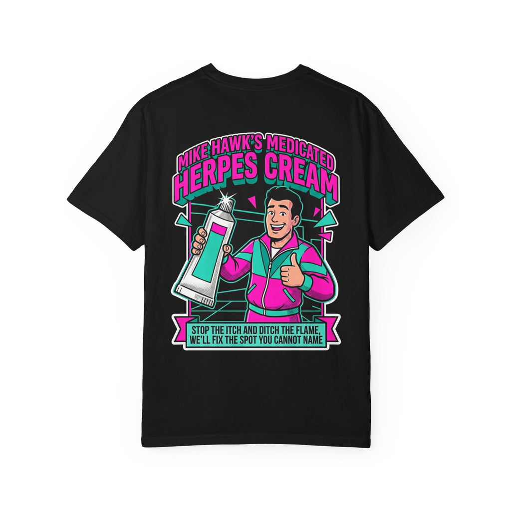 Funny Mike Hawk Medicated Herpes Cream Shirt Sarcastic 1980s Retro Adult Humor Gag Tee