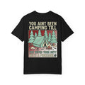 Funny Retro Camping T-Shirt - You Aint Been Camping Till Wiped Your Butt With A Pinecone Tee