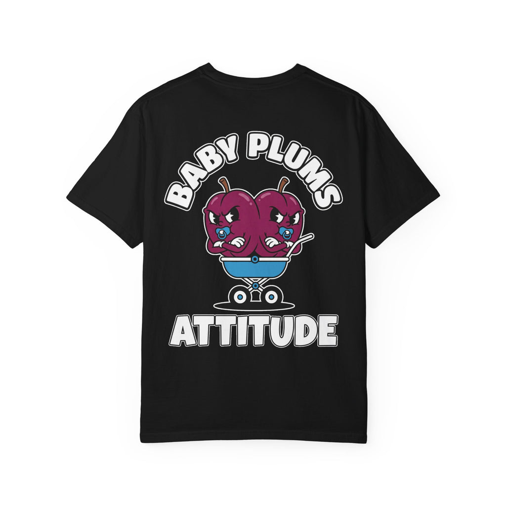 BABY PLUMS ATTITUDE Funny Sarcastic Adult Humor T-Shirt - Cheeky Double Entendre Graphic Tee